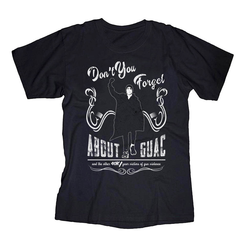 Don't You Forget About GUAC T-Shirt (Unisex)