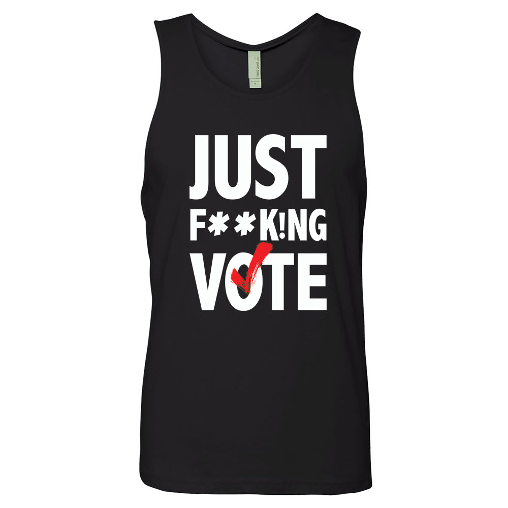 Just F**k!ng Vote Tank [Black] (Unisex)