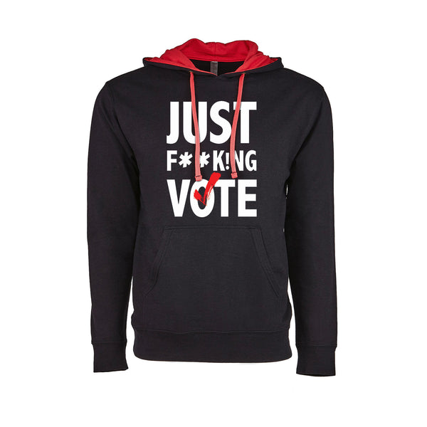 Just F**k!ng Vote [Black] French Terry Pullover Hoodie