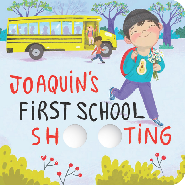 Joaquin's First School Shooting Children's Book