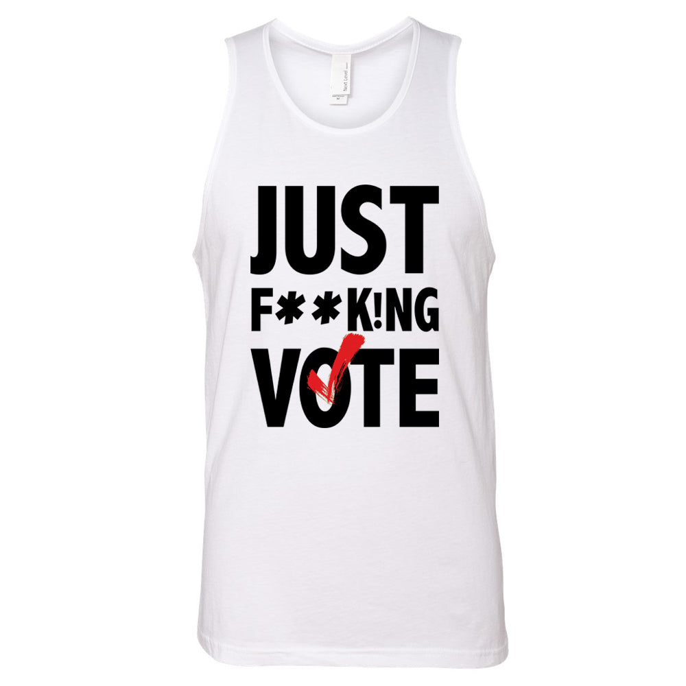 Just F**k!ng Vote Tank [White] (Unisex)