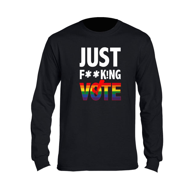 Just F**k!ng Vote (Pride) [Black] Sweatshirt